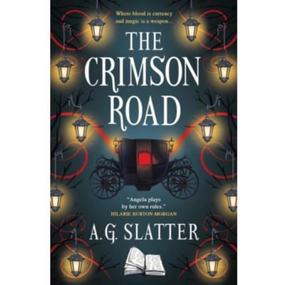 The Crimson Road - A.G. Slatter