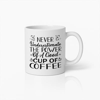 Onderschát Nooit de Kracht van een Goede Kop Koffie Mok 330ml – Inspirerende Quote Koffiebeker – Cadeau voor Koffieliefhebbers