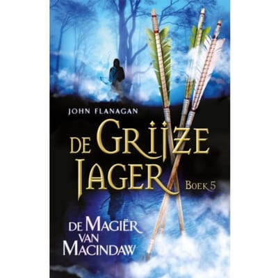 De Magier Van Macindaw - De Grijze Jager - John Flanagan