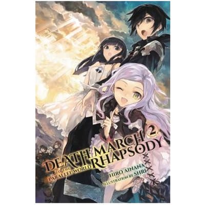 Death March To The Parallel World Rhapsody, Vol. 2 (Light Novel) - Hiro Ainana