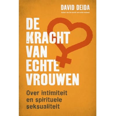 De Kracht Van Echte Vrouwen - David Deida