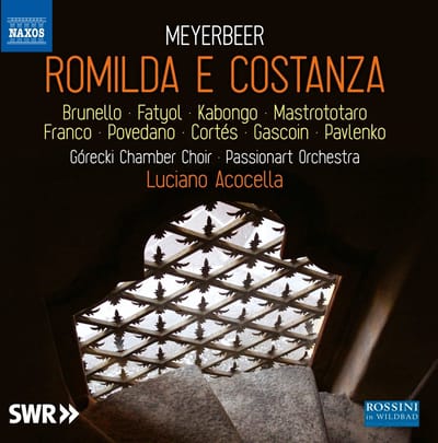 Claire Gascoin, Timophey Pavlenko, Górecki Chamber Choir, Passionart Orchestra, Luciano Acocella - Meyerbeer: Romilda E Constanza (3 CD)