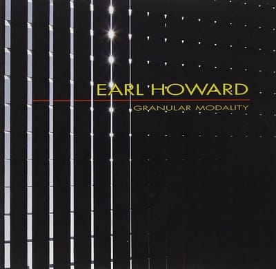 Earl Howard & Miya Masaoko - Granular Modality (CD)