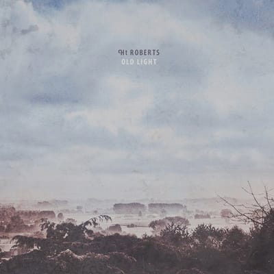 H.T. Roberts - Old Light (CD)