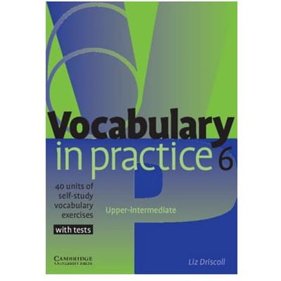 Vocabulary In Practice 6 - Liz Driscoll