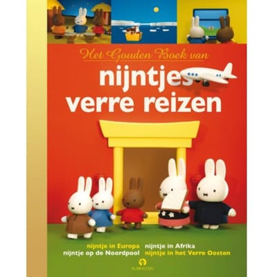 Het Gouden Boek Van Nijntjes Verre Reizen - Gouden Voorleesboeken - Dick Bruna