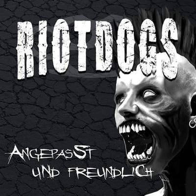 Riot Dogs - Angepasst Und Freundlich (LP)
