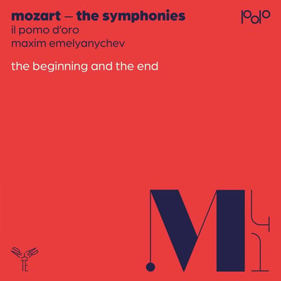 Il Pomo d'Oro, Maxim Emelyanychev - Mozart: The Symphonies, The Beginning & The End (CD)