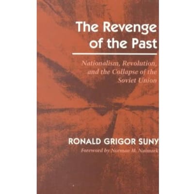 The Revenge Of The Past - Suny, Ronald Grigor