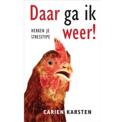 Daar Ga Ik Weer! - Carien Karsten