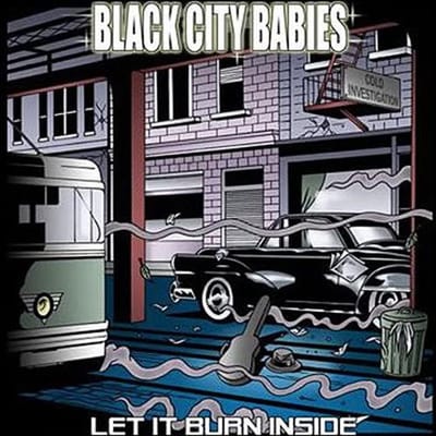 Black City Babies - Let It Burn Inside (CD)