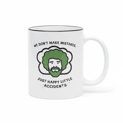 Grappige Kunst Tekst Mok 330 ml – “We Don’t Make Mistakes, Just Happy Little Accidents” Koffie- & Theemok Cadeau