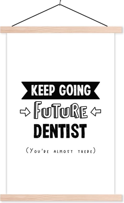 Posterhanger incl. Poster 40x60 cm - Schoolplaat - Spreuken - Tandarts - Studeren - School - Textielposter - Blanke latten
