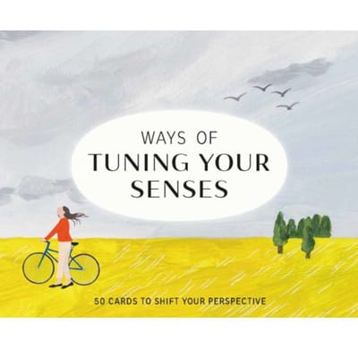 Ways Of Tuning Your Senses
