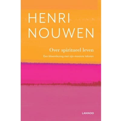 Over Spiritueel Leven - Henri Nouwen
