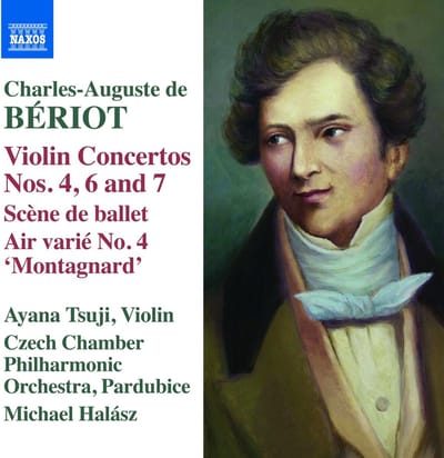 Ayana Tsuji, Czech Chamber Philharmonic Orchestra Pardubice, Michael Halász - Bériot: Violin Concertos Nos. 4, 6 And 7 Scène De Ballet (CD)