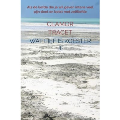Wat Lief Is Koester Je - Clamor Tracet