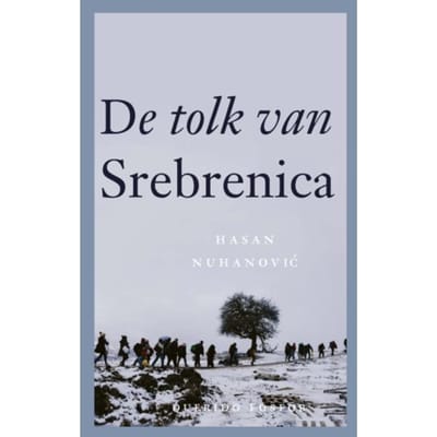 De Tolk Van Srebrenica - Hasan Nuhanovic