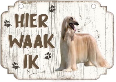 Hier Waak Ik: Afghaanse Windhond | Waakbord | Spreukenbord | Hondenras | Hond | Betreden op eigen risico | Pas Op Voor De Hond | Deurbordjes | Bewaker Van Dit Huis