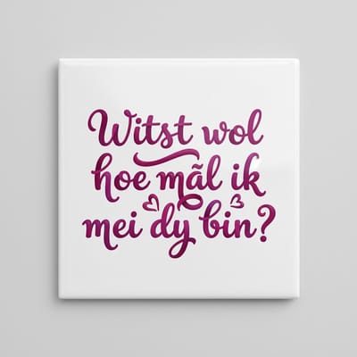 Witst Wol Hoe Mâl Ik Mei Dy Bin Tegel 15×15 cm – Romantische Friese Liefdesquote Keramische Wandtegel – Hartverwarmend Cadeau voor je Geliefde