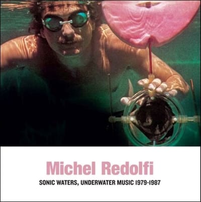 Michel Redolfi - Sonic Waters - Underwater Music 1979-1987 (CD)