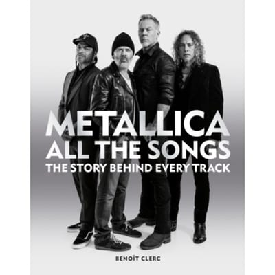 Metallica All The Songs - Benoit Clerc