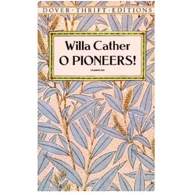 O Pioneers! - Willa Cather