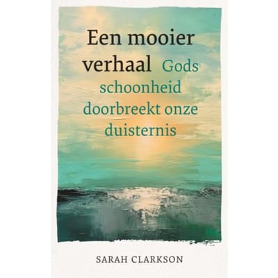 Een Mooier Verhaal - Sarah Clarkson