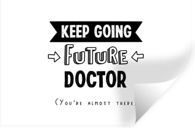 Muurstickers - Sticker Folie - Dokter - Studenten - Doctor - Studeer - Spreuken - 30x20 cm - Plakfolie - Muurstickers Kinderkamer - Zelfklevend Behang - Zelfklevend behangpapier - Stickerfolie