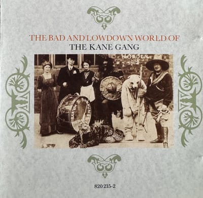 Bad and Lowdown World of the Kane Gang