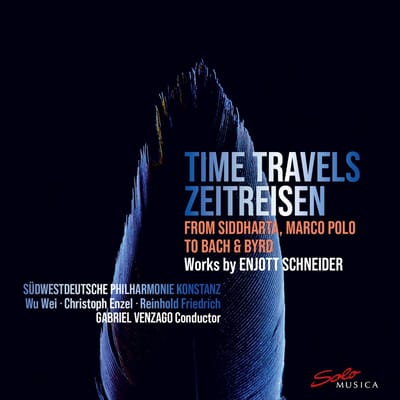 Christoph Enzel, Gabriel Venzago, Reinhold Friedrich - Schneider: Time Travels: From Siddharta, Marco Polo To Bach & Byrd (CD)