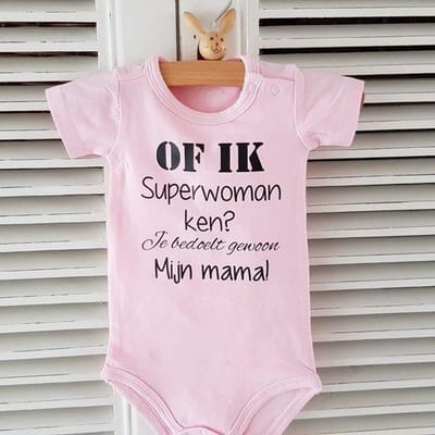 Rompertje baby tekst cadeau meisje eerste moederdag Of ik superwoman ken? Je bedoelt gewoon mijn mama | korte mouw |roze | maat 74/80