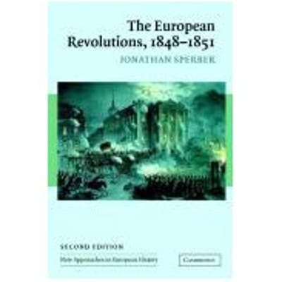 The European Revolutions, 1848-1851 - Sperber, Jonathan (University of