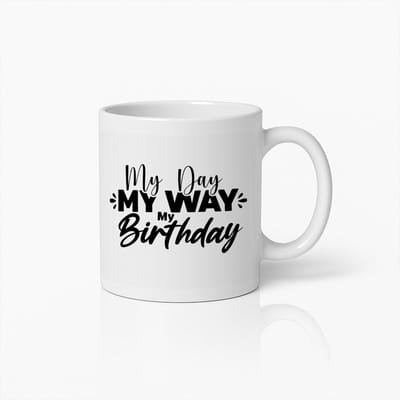 My Day My Way My Birthday Koffiemok 330ml – Feestelijke Verjaardagsbeker – Leuk Cadeau voor Verjaardagsfeestjes & Speciale Gelegenheden
