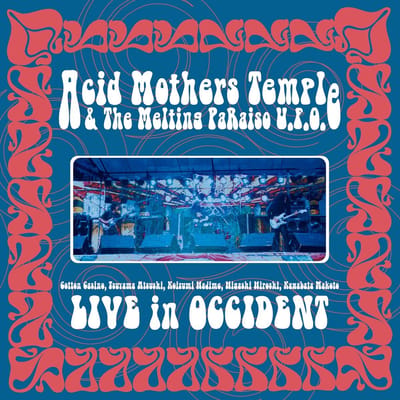 Acid Mothers Temple & The Melting Paraiso U.F.O. - Live In Occident (CD)