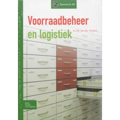 Voorraadbeheer En Logistiek - Basiswerk Ag - A.J.M. van der Heijden