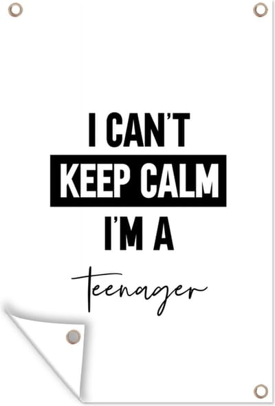 Muurdecoratie Kids - Spreuken - Zwart - Wit - Quotes - I can't keep calm i'm a teenager - 120x180 cm - Tuinposter - Tuindoek