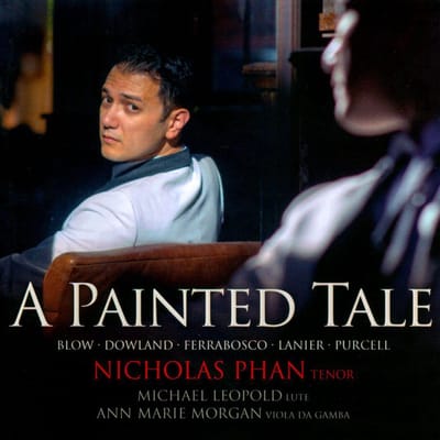 Nicholas Phan, Anne Marie Morgan, Michael Leopold - A Painted Tale (CD)