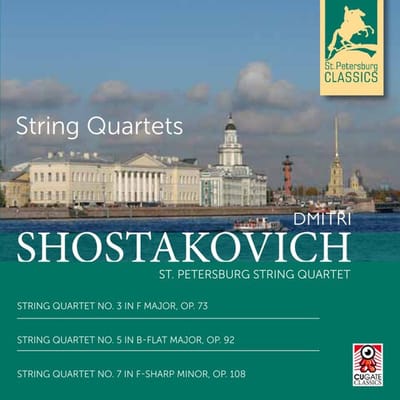 String Quartet St. Petersburg - Shostakovich: String Quartet No. 3 In F Major, Op. 73 | String Quartet No. 5 In B-Flat Major, Op. 92 | String Quartet No. 7 In F-Sharp Minor, Op. 108 (CD)