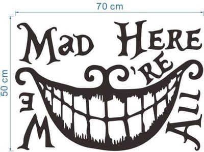 MUURSTICKER  - WE'RE ALL MAD HERE - WANDDECORATIE - BEDRIJF - KANTOOR - HUISKAMER - KEUKEN - SLAAPKAMER - GEK HIER - nr 6436