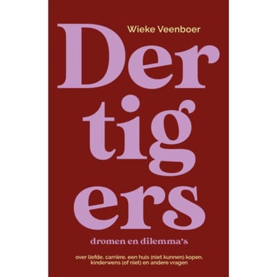 Dertigers, Dromen En Dilemma's - Wieke Veenboer