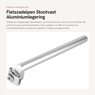 Dailygoods- Zadelpen 25,4 x 300 mm - Schokbestendig - Aluminiumlegering - Lichtgewicht - Duurzaam - Krasbestendig - Fietszadel