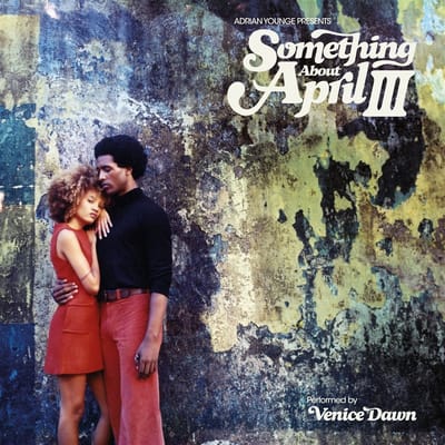 Adrian Younge Presents Something About April Iii - Adrian Younge