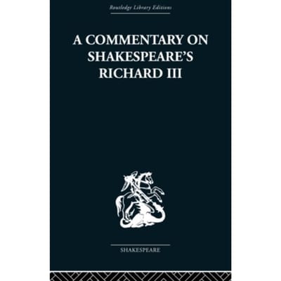 Commentary On Shakespeare's Richard Iii - Wolfgang Clemen
