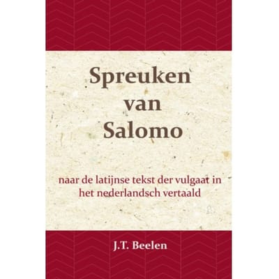 De Spreuken Van Salomo - J.T. Beelen