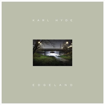 Edgeland - Karl Hyde