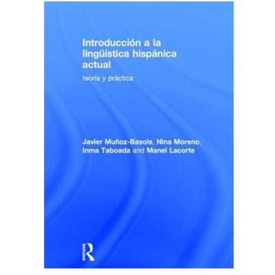 Introduccion A La Linguistica Hispanica Actual - Munoz-Basols, Javier (University