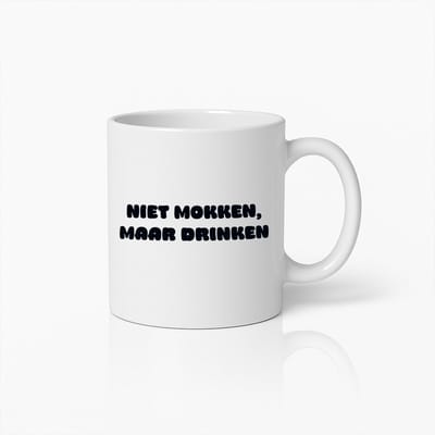 Grappige Nederlandse Koffiemok – "Niet Mokken, Maar Drinken" – Humoristisch Cadeau voor Koffieliefhebbers en Vrienden