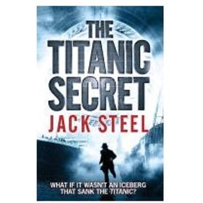 The Titanic Secret - Jack Steel