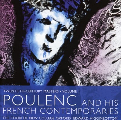 The Choir Of New College Oxford, Edward Higginbottom - Poulenc And His French Contemporaries (CD)